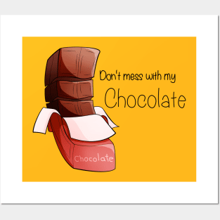 Don't mess with my Chocolate Posters and Art